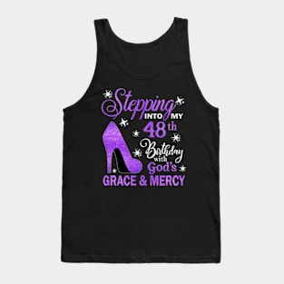 Stepping Into My 48th Birthday With God's Grace & Mercy Bday Tank Top